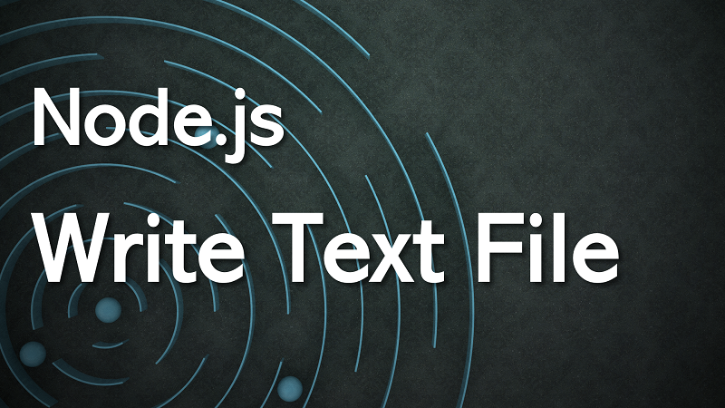 Node.js Writing Text File using File System fs Module