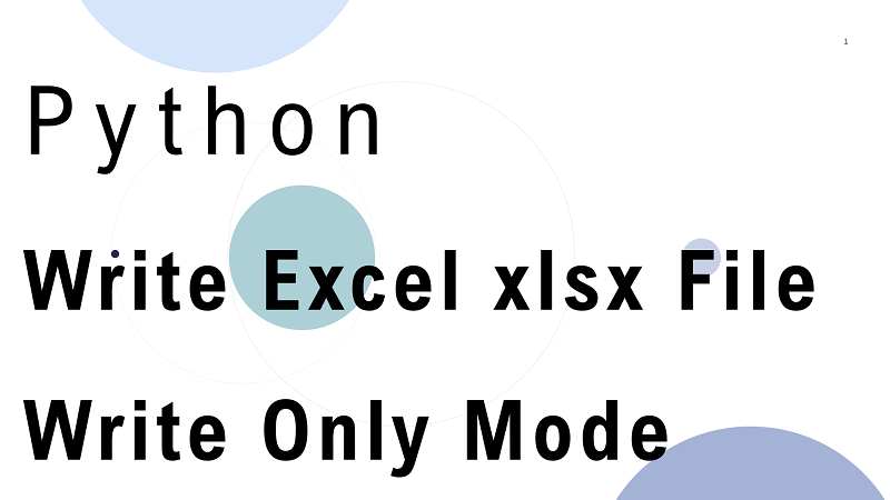 Python OpenPyXL Write Excel xlsx File with Write Only Mode