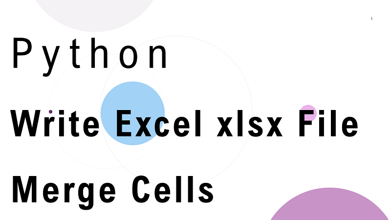 Python Write Excel xlsx File with Merged Cells using OpenPyXL